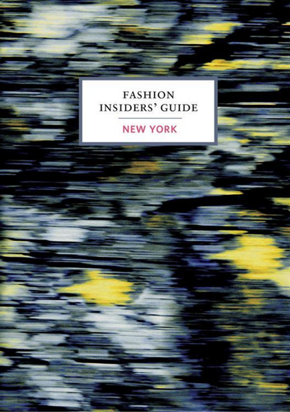 Fashion Insiders Guide to New York